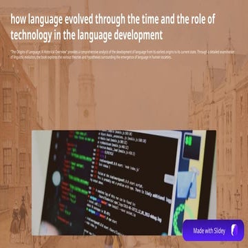 how language evolved through the time and the role of technology in the langu...