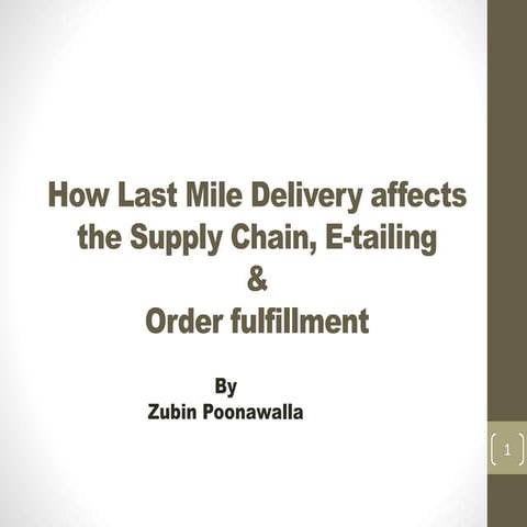How Last Mile Delivery affects the Supply Chain, E-tailing & Order fulfilment 