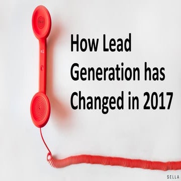 How Lead Generation has Changed in 2017