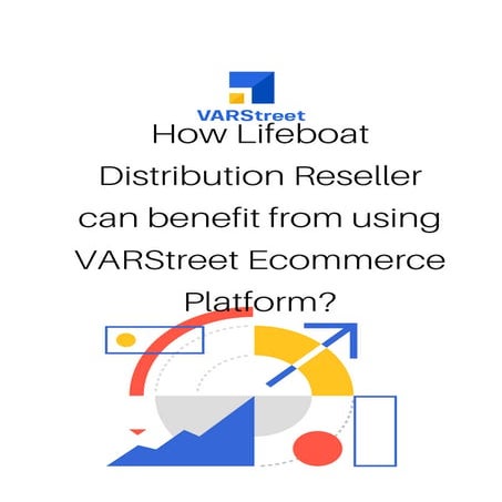 How Lifeboat Distribution Reseller can benefit from using VARStreet Ecommerce...