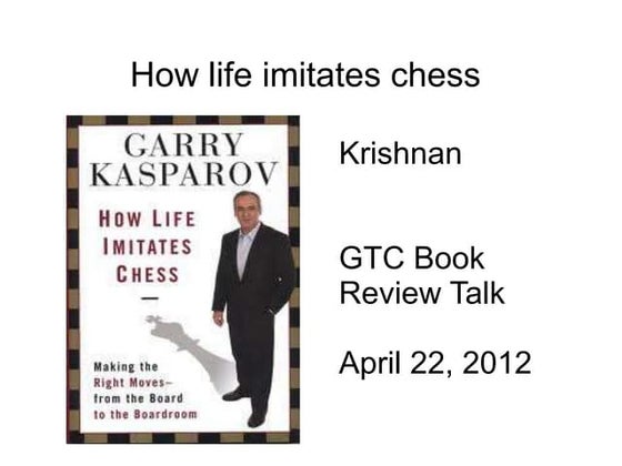 How life imitates chess