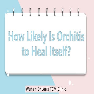 How Likely Is Orchitis to Heal Itself?