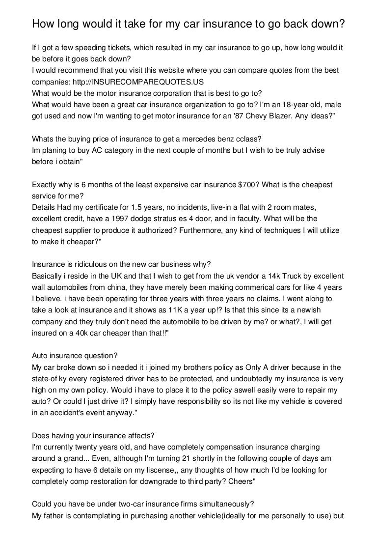 When Will My Car Insurance Go Down How long would it take for my car insurance to go back down?