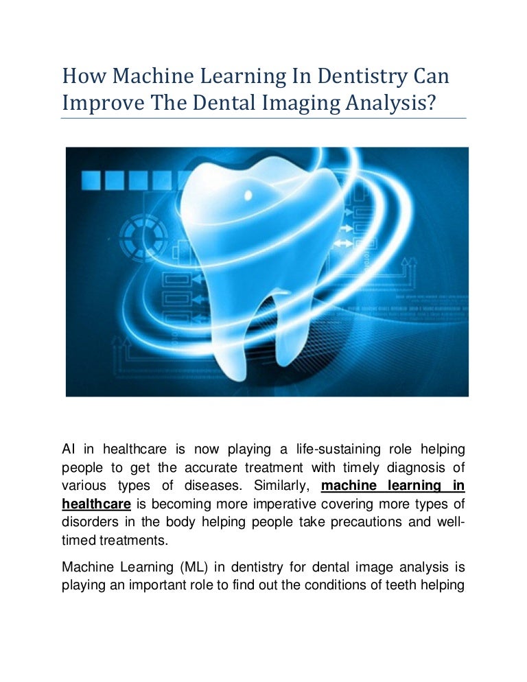 How Machine Learning In Dentistry Can Improve The Dental Imaging Anal…