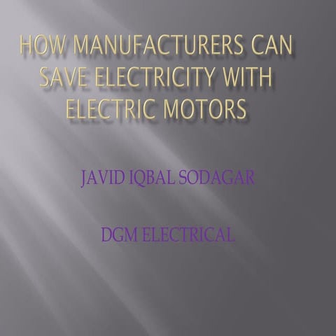 How manufacturers can save electricity with electric motors javid iqbal sodagar