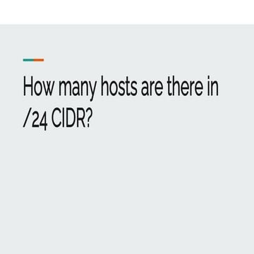 How many hosts are there in  /24 CIDR