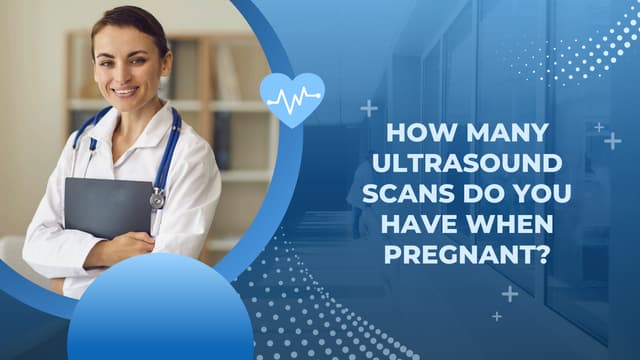 How Many Ultrasound Scans Do You Have When Pregnant.pdf