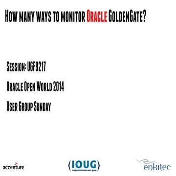 How many ways to monitor oracle golden gate - OOW14
