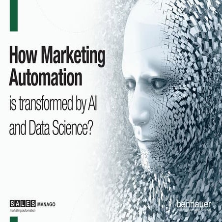 How Marketing Automation is transformed by AI and Data Science