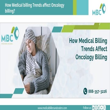 How Medical billing Trends affect Oncology billing.pptx