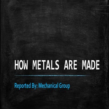 How metals are made