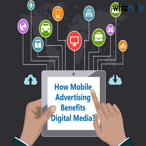How Mobile Advertising Benefits Digital Media?