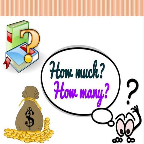 How much and how many