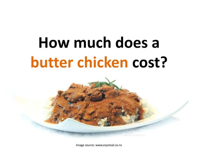 How Much Does A Butter Chicken Cost?