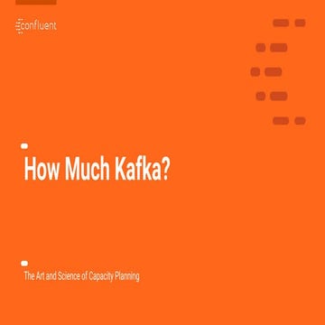 How Much Kafka?
