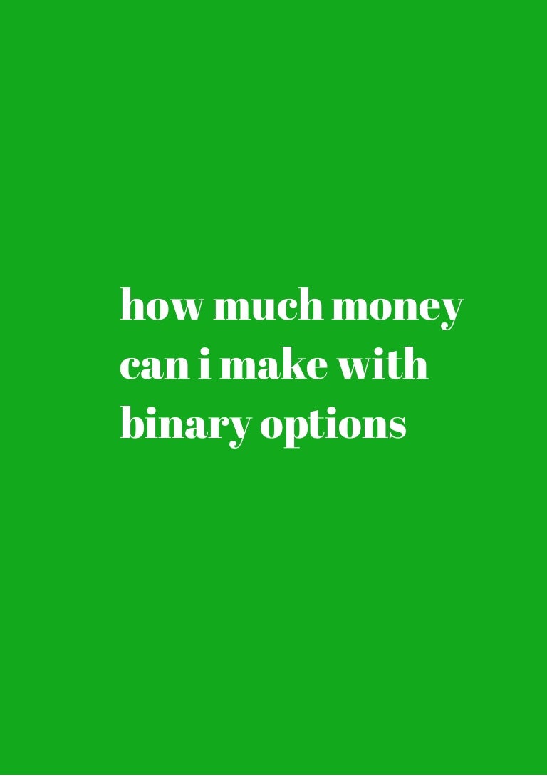 Can i earn lakhs in binary option,blogger.com