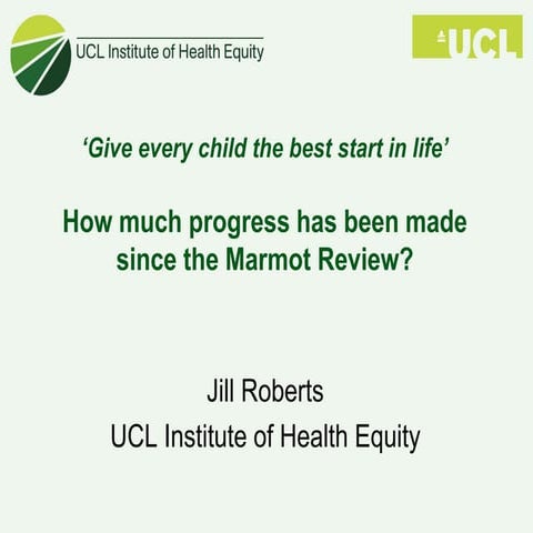 How much progress has been made since the marmot review
