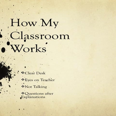 How My Classroom Works 2012 2013