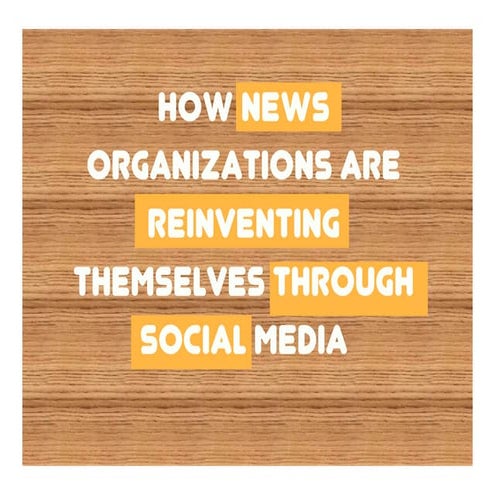 How News Organizations Are Using Social Media