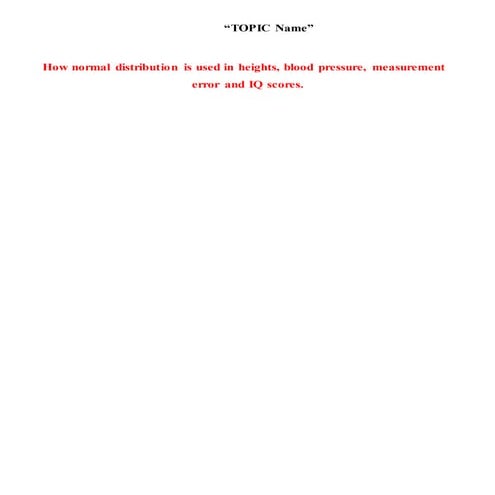 How normal distribution is used in heights, blood pressure, measurement error...