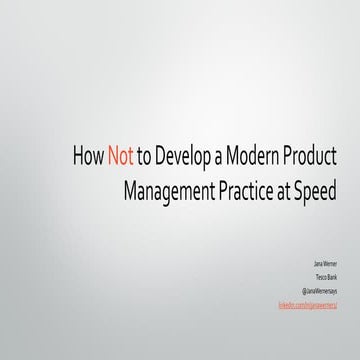 How (Not) to Develop a Modern Product Management Practice at Speed