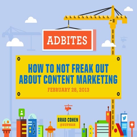 How To Not Freak Out About Content Marketing By JESS3