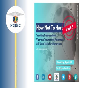 How Not To Hurt Part 2: Teaching Trainers About Vicarious Trauma and Advanced...