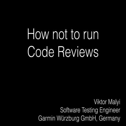 How not to run code reviews | PPT
