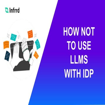 How Not To Use LLMs with IDP
