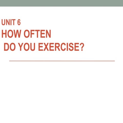 How often do you exercise