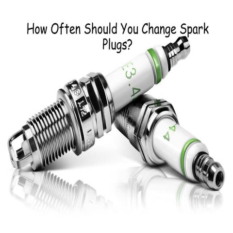 How Often Should You Change Spark Plugs