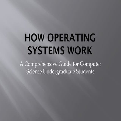 How Operating Systems Works with core functionality | PPT