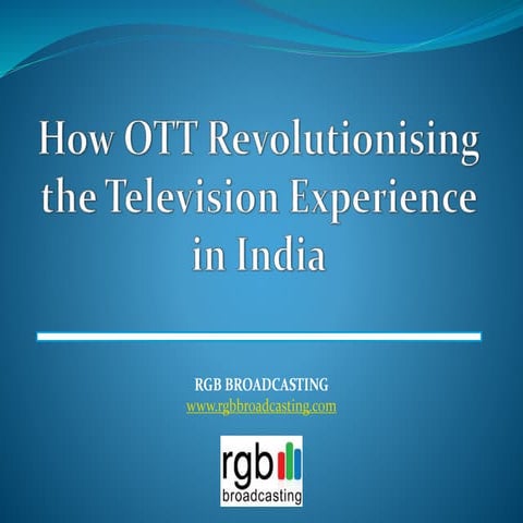 How ott revolutionising the television experience in india