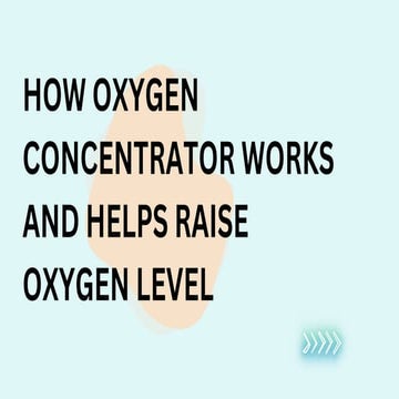 All about Oxygen Concentrator | PPTX
