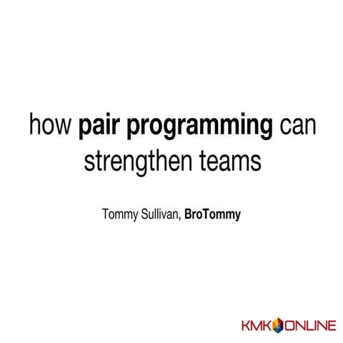 How pair programming can strengthen teams