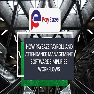 How PayEaze payroll and attendance management software simplifies ...