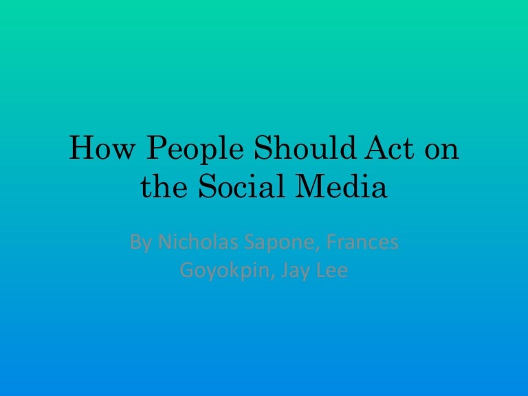 How people should act on the social media