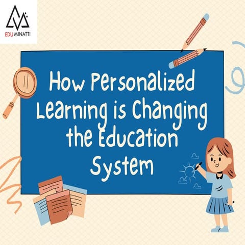 How Personalized Learning is Changing the Education System.pdf