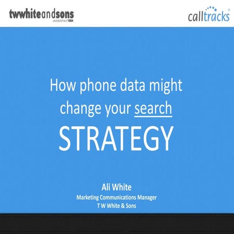 How phone data might change your search strategy - Brighton SEO 2013 - T W Wh...