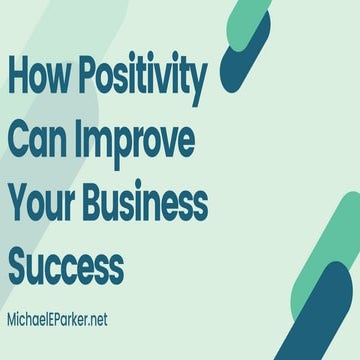 How Positivity Can Improve Your Business Success