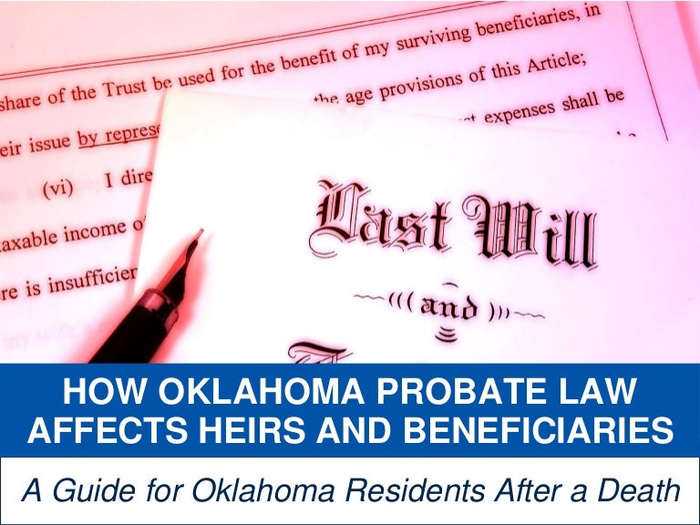 How Oklahoma Probate Law Affects Heirs and Beneficiaries A Guide for…