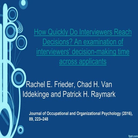 How quickly do interviewers reach decisions