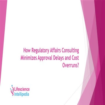 How Regulatory Affairs Consulting Minimizes Approval Delays and.pptx