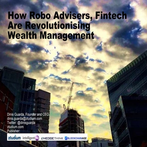 How Robo Advisers, Fintech  Are Revolutionising  Wealth Management