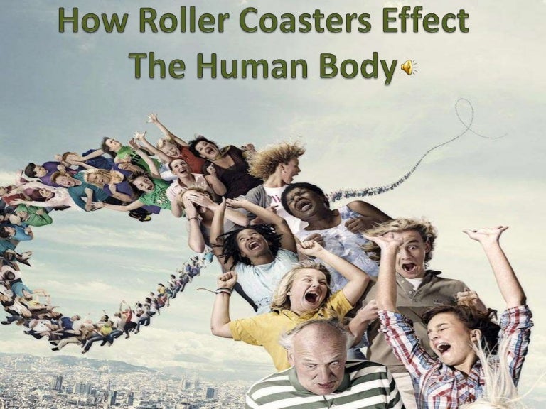 How roller coasters affect the human body biology project2