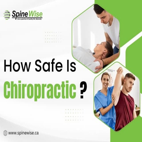 How Safe Is Chiropractic? - SpineWise - Dr Amit Sharda
