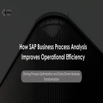 How SAP Business Process Analysis Improves Operational Efficiency | PDF