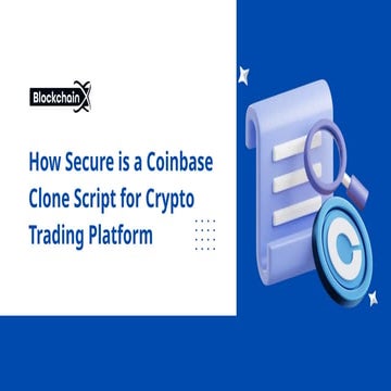How Secure is a Coinbase Clone Script for Crypto Trading Platform