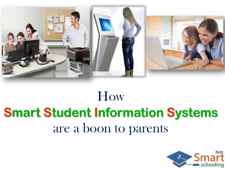 How Smart Student Information Systems Are A Boon To Parents
