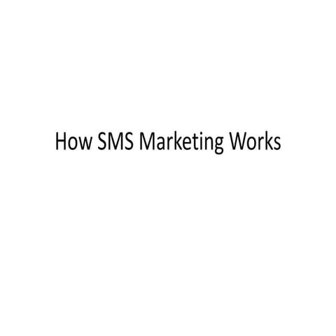 How SMS Marketing Works